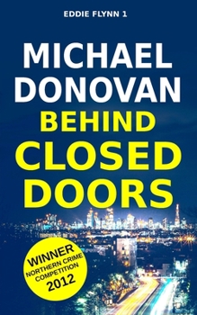 Behind Closed Doors - Book #1 of the Eddie Flynn