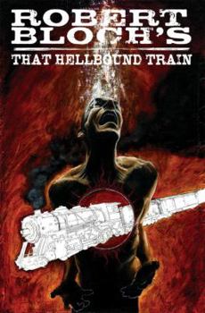 Paperback Robert Bloch's That Hellbound Train Book