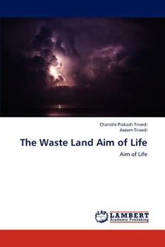 Paperback The Waste Land Aim of Life Book