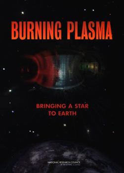 Paperback Burning Plasma: Bringing a Star to Earth Book