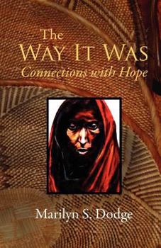 Paperback The Way It Was: Connections With Hope Book