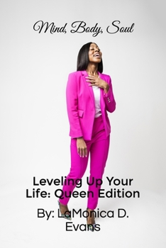 Paperback Mind, Body, Soul: Leveling Up Your Life Book