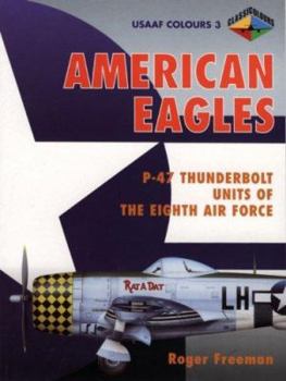 Paperback American Eagles: P-47 Thunderbolt Units of the Eighth Air Force Book