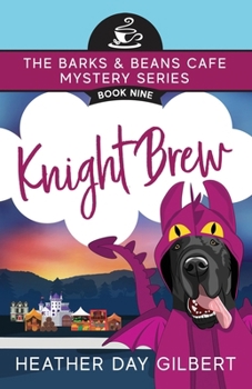 Knight Brew (Barks & Beans Cafe Cozy Mystery)