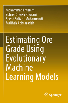 Estimating Ore Grade Using Evolutionary Machine Learning Models
