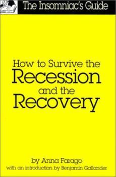 Paperback How to Survive the Recession and the Recovery Book