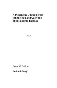 Paperback A Dissenting Opinion from Johnny Reb and Gus Yank about George Thomas Book