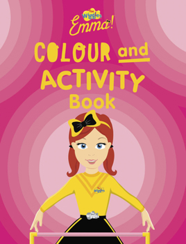 Paperback Wiggles Emma!: Colour and Activity Book
