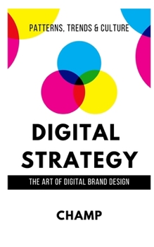 Paperback Digital Strategy: The Art of Digital Brand Design Book