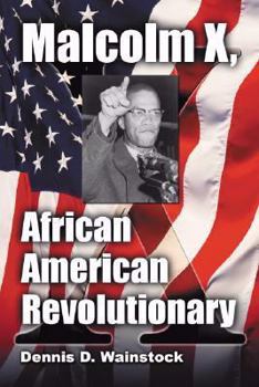 Paperback Malcolm X, African American Revolutionary Book