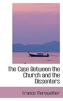 Paperback The Case Between the Church and the Dissenters Book