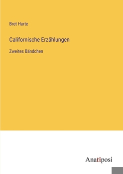 Paperback Californische Erzählungen: Zweites Bändchen [German] Book