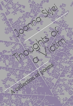 Paperback Thoughts of a Victim: A collection of poems Book