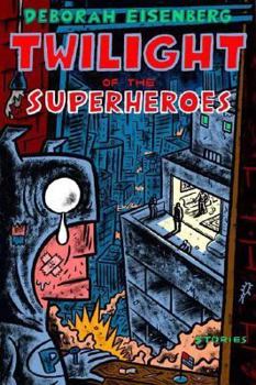 Hardcover Twilight of the Superheroes: Stories Book