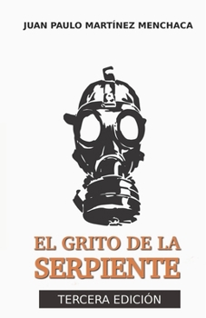 Paperback El Grito De La Serpiente: Progresismo Cristiano: Origen, desarrollo y soluciones [Spanish] Book