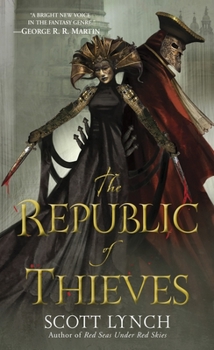 The Republic of Thieves - Book #3 of the Gentleman Bastard