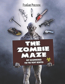 Paperback The Zombie Maze: Not recommended for the fine hearted Book