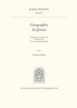 Paperback Geographie Im Jemen: Bedeutungswandel Einer Wissenschaft Fur Ein Entwicklungsland [German] Book