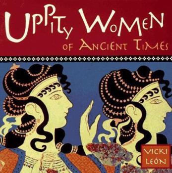 Paperback Uppity Women of Ancient Times Book