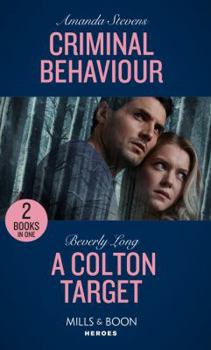 Paperback Criminal Behaviour: Criminal Behaviour (Twilight’s Children) / A Colton Target (The Coltons of Roaring Springs) (Mills & Boon Heroes) (Twilight’s Children) Book