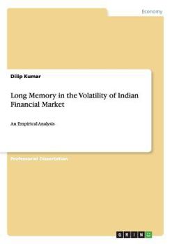 Paperback Long Memory in the Volatility of Indian Financial Market: An Empirical Analysis Book