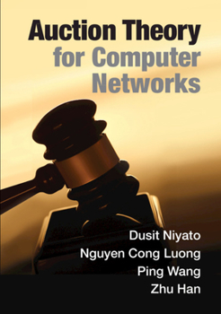 Hardcover Auction Theory for Computer Networks Book
