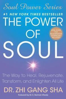 Hardcover The Power of Soul: The Way to Heal, Rejuvenate, Transform, and Enlighten All Life Book