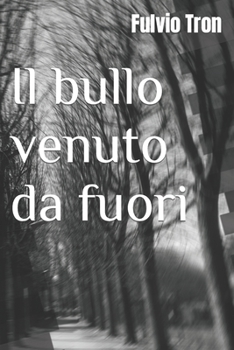 Paperback Il bullo venuto da fuori [Italian] Book