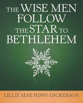 Paperback The Wise Men Follow the Star to Bethlehem Book