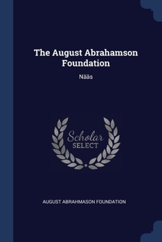 Paperback The August Abrahamson Foundation: Nääs Book