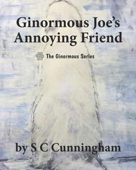 Paperback Ginormous Joe's Annoying Friend Book