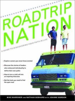 Paperback Roadtrip Nation: A Guide to Discovering Your Path In Life Book