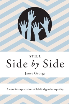 Paperback Still Side by Side: A Concise Explanation of Biblical Gender Equality Book