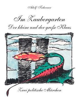 Paperback Im Zaubergarten - der Kleine und der große Klaus: Zwei politische Märchen [German] Book