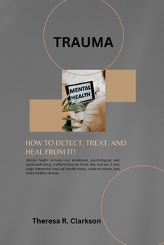 Paperback Trauma: How To Detect, Treat, And Heal From It! Book