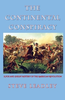 Paperback The Continental Conspiracy: A Fox and Shelby Mystery of the American Revolution Book