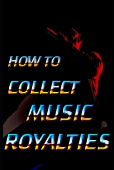 Paperback How To Collect Music Royalties Book