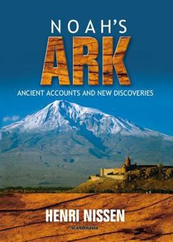 Hardcover Noah's Ark: Ancient Accounts and New Discoveries Book