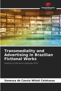 Paperback Transmediality and Advertising in Brazilian Fictional Works Book