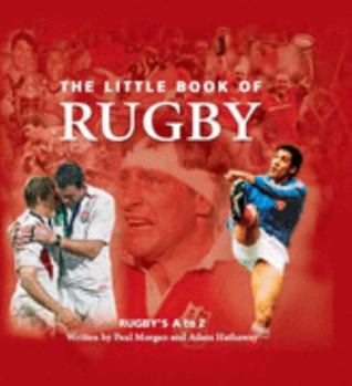 Hardcover The Little Book of Rugby: Rugby's A to Z Book