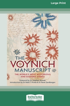 Paperback The Voynich Manuscript: The World's Most Mysterious and Esoteric Codex (16pt Large Print Edition) [Large Print] Book