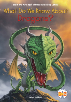 Paperback What Do We Know about Dragons? Book