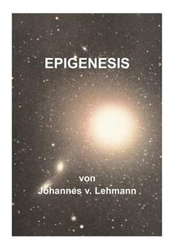 Epigenesis: Kein bürgerlicher Roman and not for everybody