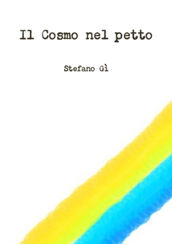 Paperback Il Cosmo nel petto [Italian] Book
