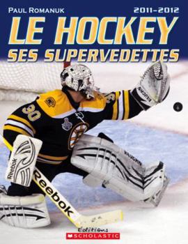 Paperback Le Hockey Ses Supervedettes 2011-2012 [French] Book