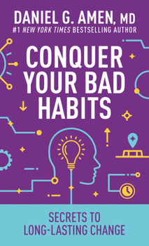 Paperback Conquer Your Bad Habits: Secrets to Long-Lasting Change Book