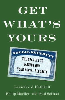 Hardcover Get What's Yours: The Secrets to Maxing Out Your Social Security Book