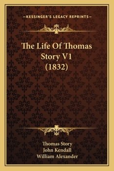 Paperback The Life Of Thomas Story V1 (1832) Book
