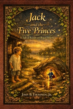 Jack and the Five Princes: A Tale of Reason and Royal Hearts
