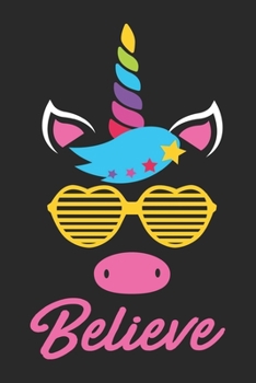Believe (Unicorn Journal Notebook): unicorn journal, unicorn notebook, unicorn journal amazon, unicorn journal with lock, unicorn journal for girls, ... of activity , unicorn journal sketchbook